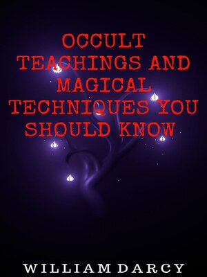 cover image of Occult Teachings and Magical Techniques You Should Know
